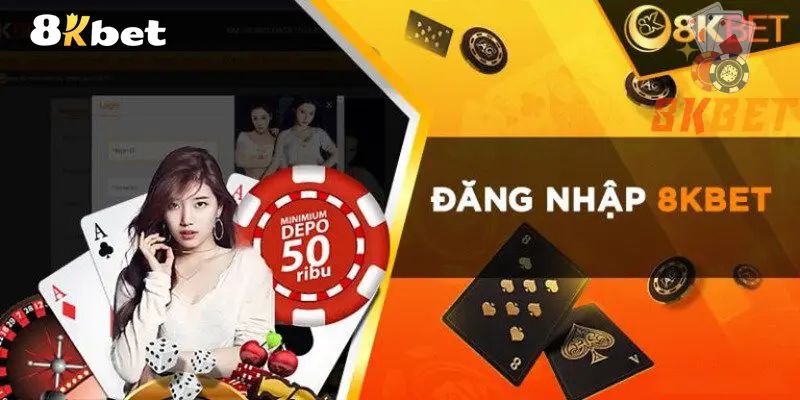 Hướng dẫn tham gia đăng ký/đăng nhập 8kbet